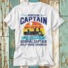 Pontoon Captain Just Like A Normal Captain Only More Drunker T-Shirt Top Design Unisex Ladies Mens Tee Retro Fashion Vintage Shirt S835
