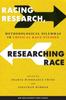 The Racing Research, Researching Race : Methodological Dilemmas In Critical Race Studies Book