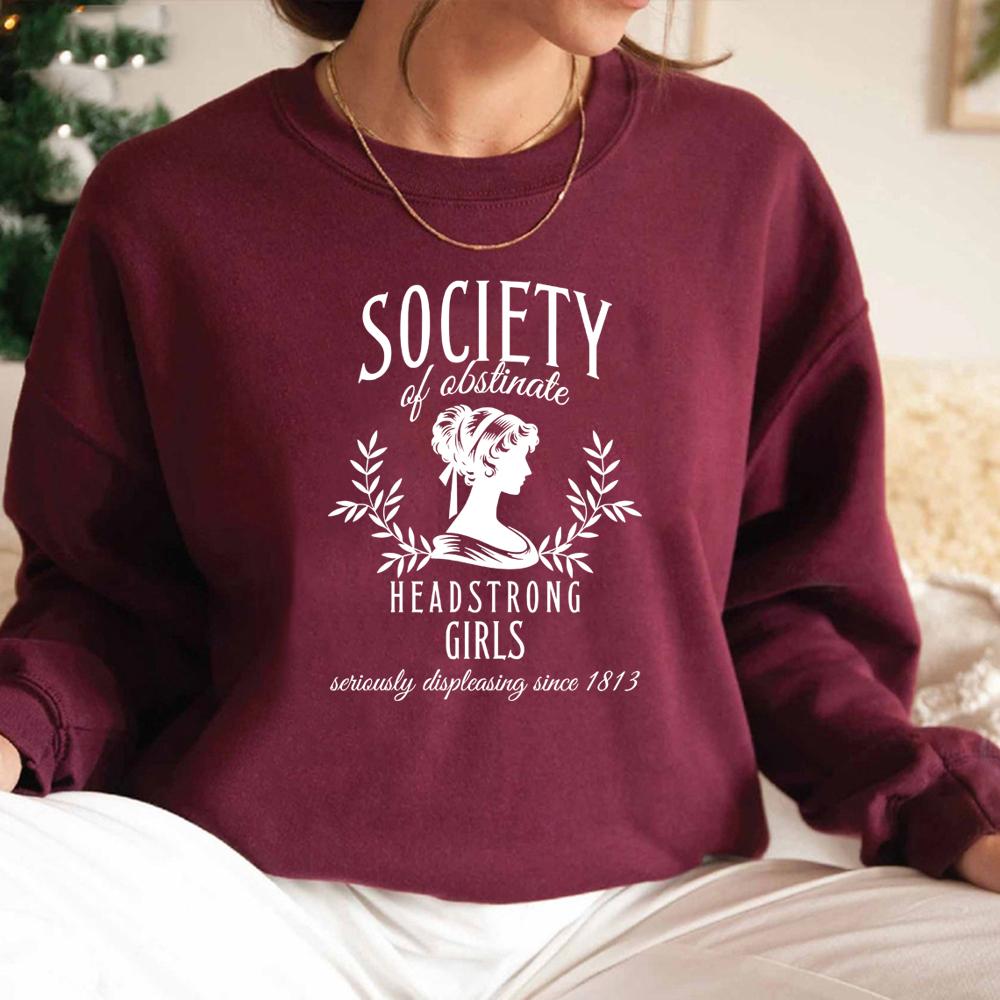 Society of Obstinate Headstrong Girls Sweatshirt Bookish Gifts Jane Austen Sweatshirt Women Graphic Hoodies Casual Pullover Tops