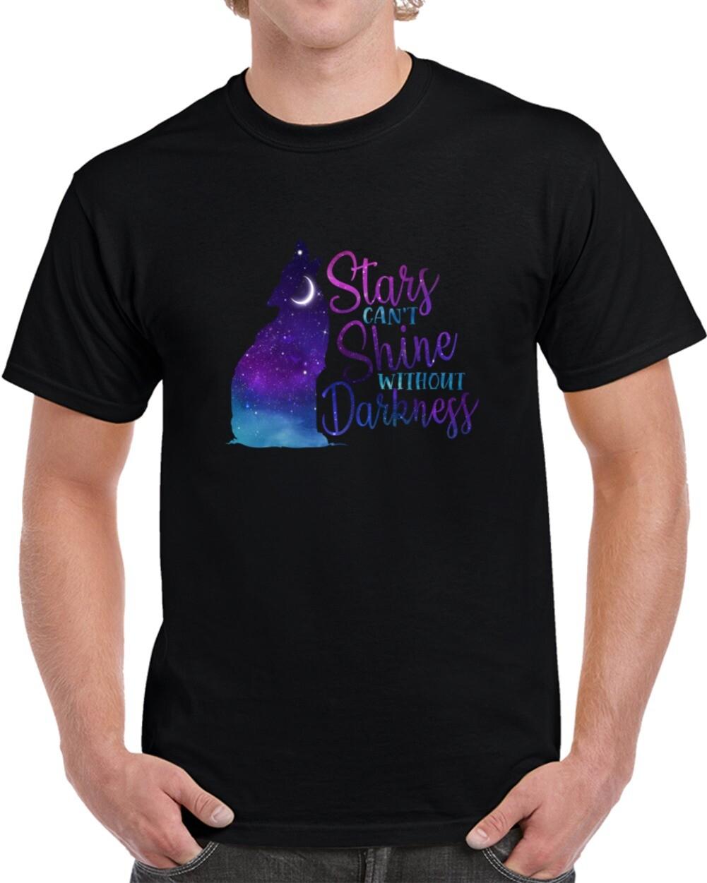 Stars Can t Shine Without Darkness T Shirt Motivational Tee Inspirational TShirt XXXXL
