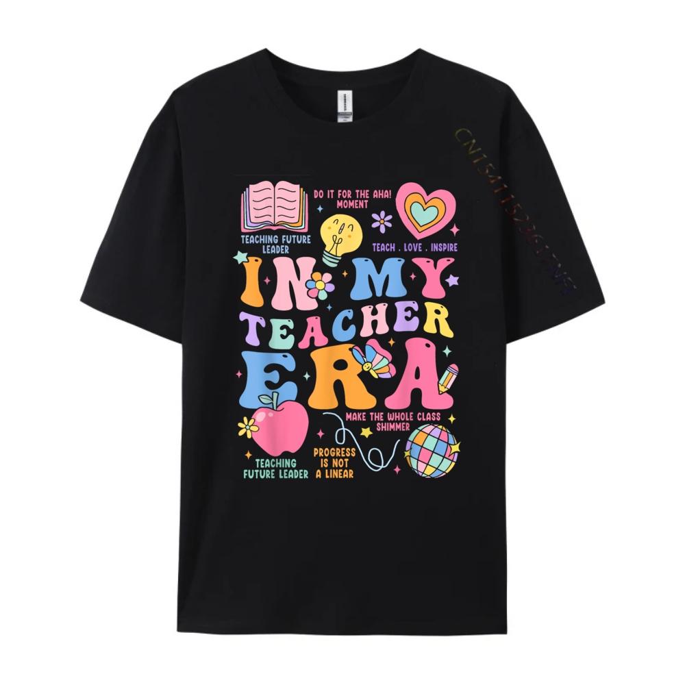 In My Teacher Era Luxury T Shirt Men High Quality Skinfriendly and Soft Streetwear Group