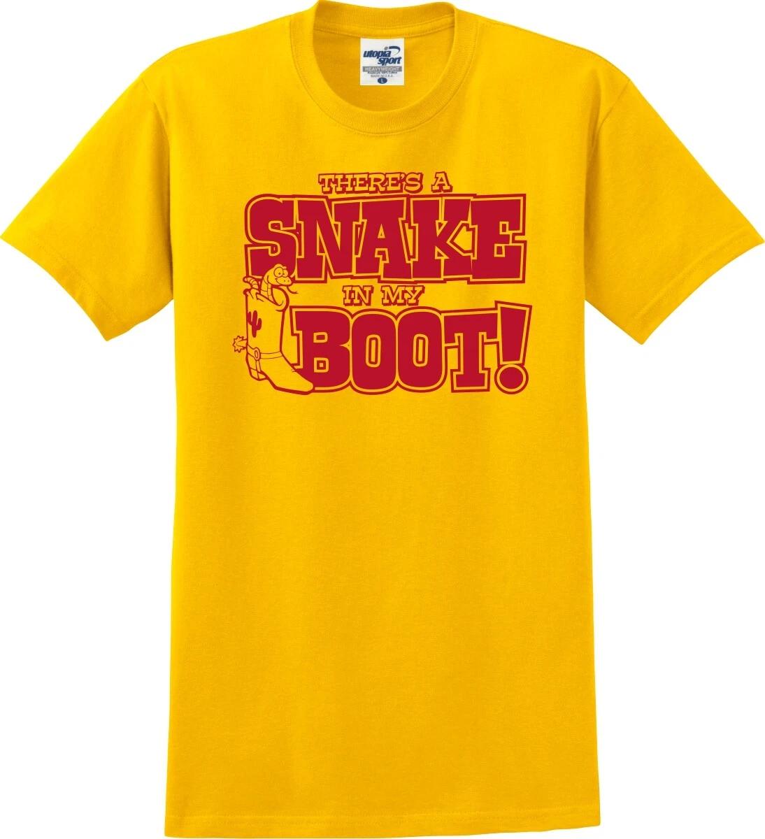 There s A Snake In My Boot! Unisex T shirt (S-5X) 3XL