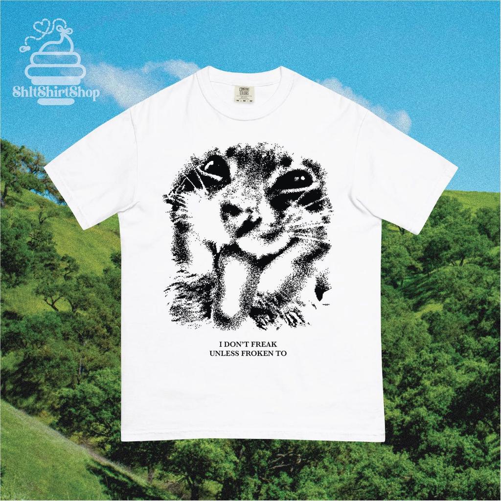 I Don't Freak Unless Froken To Shirt, Funny Cat Meme Shirt, Vintage Unhinged Cat Tee, Silly Cat Shirt, Weird Humor Shirt, Gift for Cat Lover