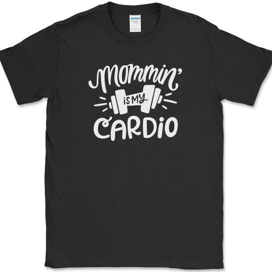MOMMIN IS MY CARDIO T-Shirt Funny Mother House Wife Mom Workout Tee XXL