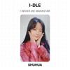 I-DLE I NEVER DIE MAKESTAR Fotocarta Ufficiale