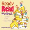 The Ready To Read Workbook Toddler-Grade K - Ages 1 To 6 Book