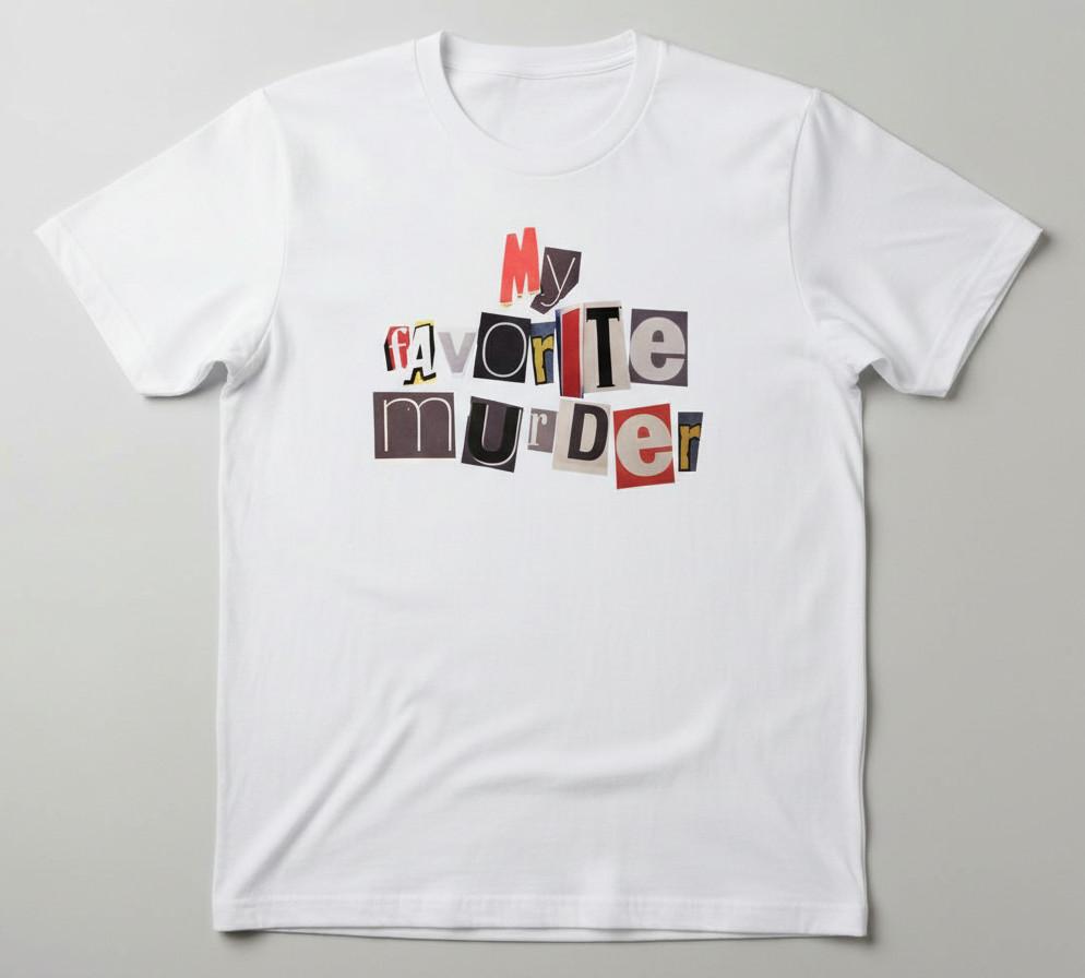 

My Favorite Murder podcast t-shirt 2XL