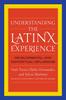 The Understanding the Latinx Experience : Developmental and Contextual Influences Book
