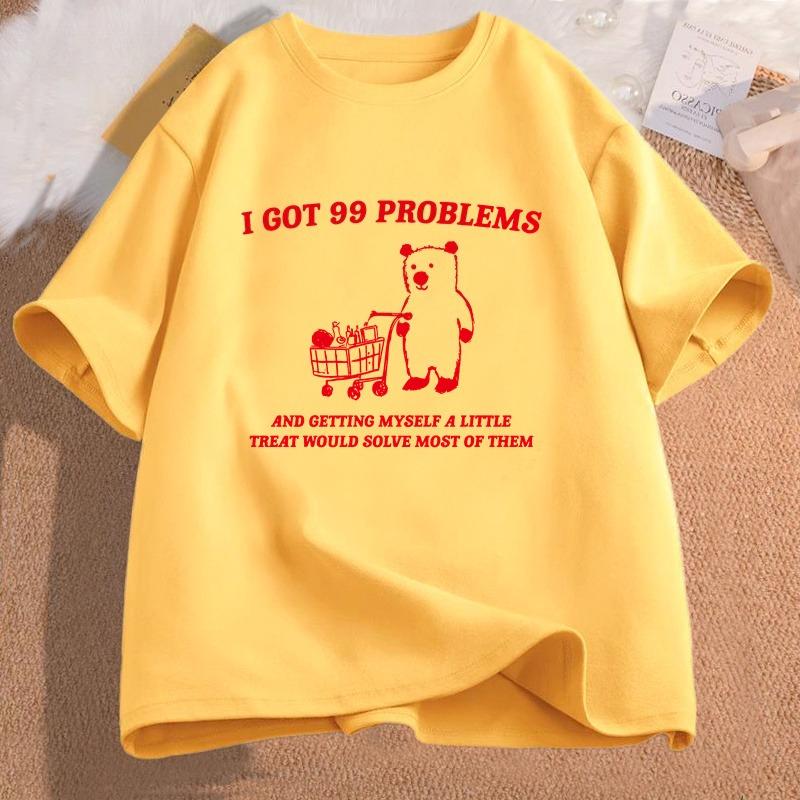

I Got 99 Problems and Getting Myself A Little T Shirt Cotton Short Sleeve Unisex TShirt Casual Short Sleeve Oversized Tops 4XL