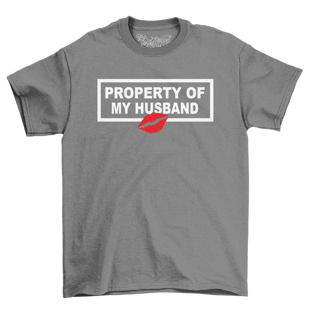 Property Of My Husband T-Shirt Mens Womens Tees Top Valentines Gift Idea Novelty Fun Top Wife