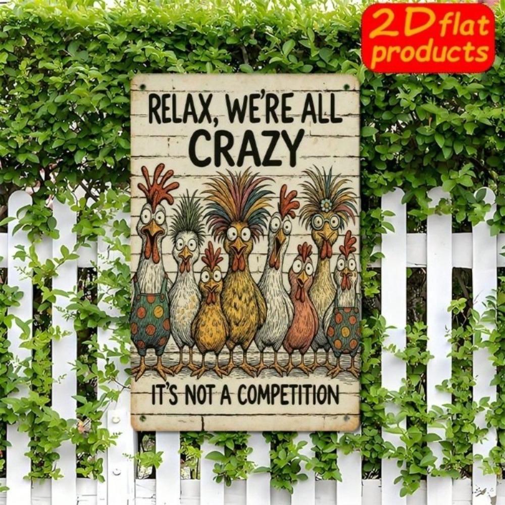 Metal Wall Sign Relax We Are All Crazy Chicken Easter Home Office Decor
