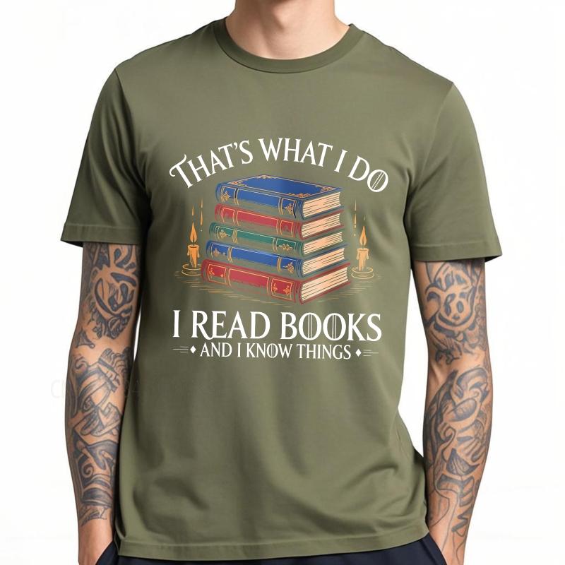 Casual summer For him tshirt Thats What I Do I Read Books And I Know Things Short Sleeve Printed Oneck Tshirt