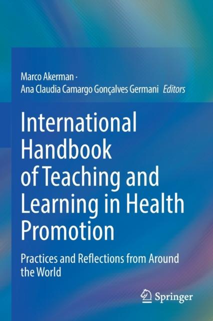 The International Handbook of Teaching and Learning In Health Promotion : Practices and Reflections from Around the World Book