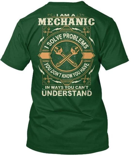 Mechanic Special I Am A Solve Problems You Dont T shirt Made in USA S to 5XL XL