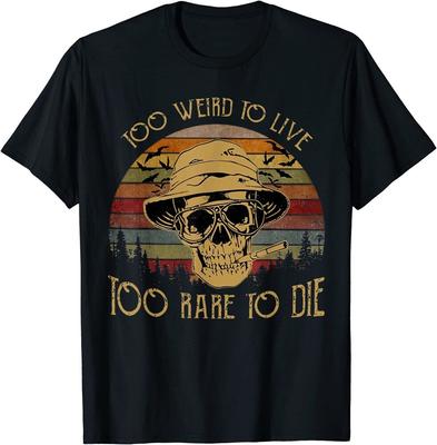 Too Weird Live Too Rare Die Vintage Skull Unisex T-Shirt