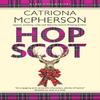Hop Scot by Catriona McPherson Paperback Book 9781448307876