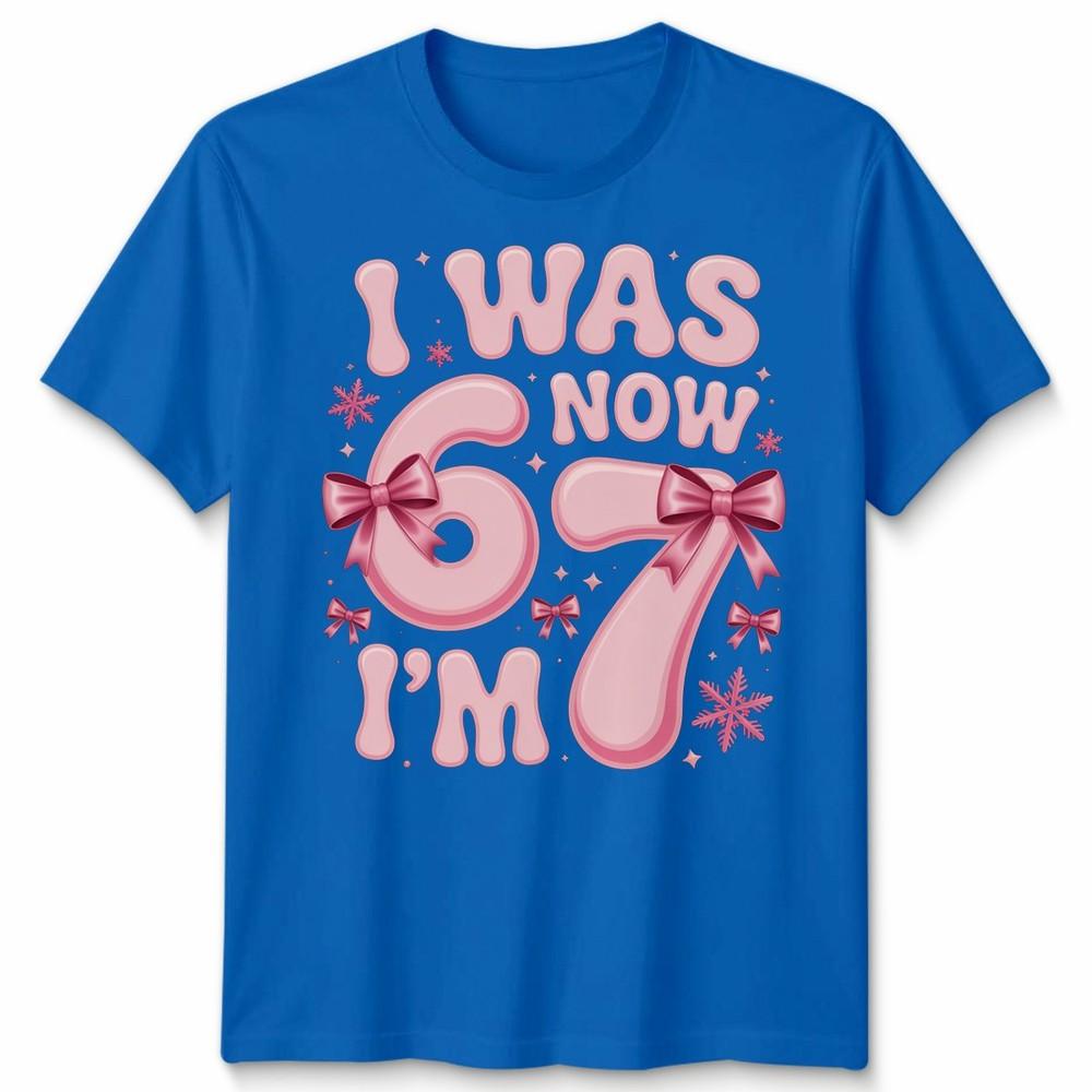 T-shirt Unisex per Ragazza di 6 7 Anni Sette Anni Ero 6 Ora Ho 7 Meme