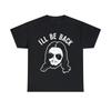 Ill Be Back Jesus Coming Graphic Tee Shirt, S-5XL