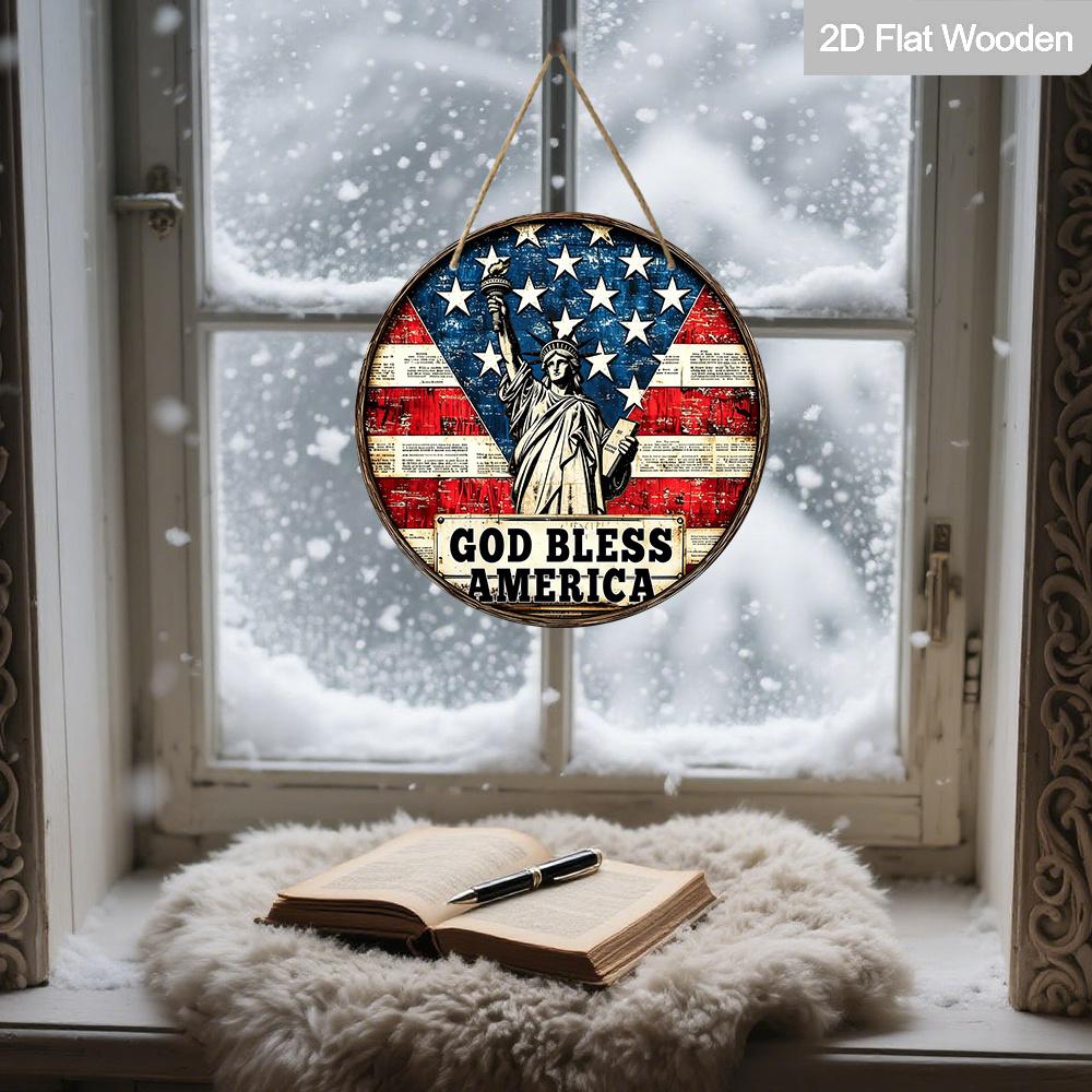 2D Flat God Bless America Statue of Liberty Round Wooden Hanging Sign, Vintage Patriotic Door Hanger, USA 4th of July Independence Day Decor