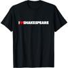 I Love (Heart) Shakespeare T-Shirt