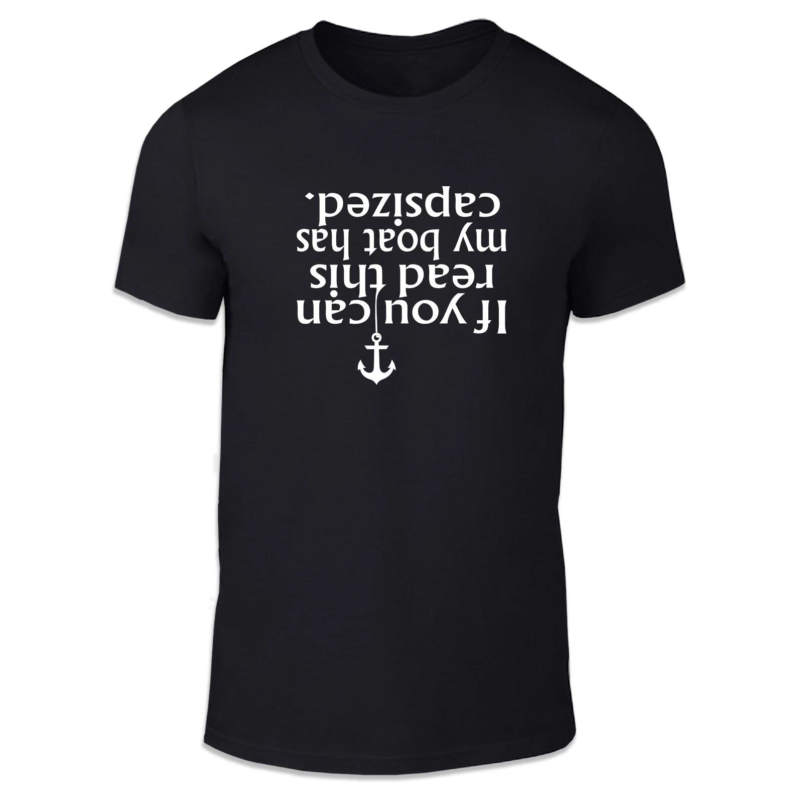 

If You Can Read This...Capsized Unisex T Shirt - Fun Cool Humour Summer Water 4XL