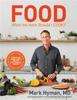 The Food: What the Heck Should I Cook? : More Than 100 Delicious Recipes--pegan, Vegan, Paleo, Gluten-free, Dairy-free, and More--for Lifelong Health Book