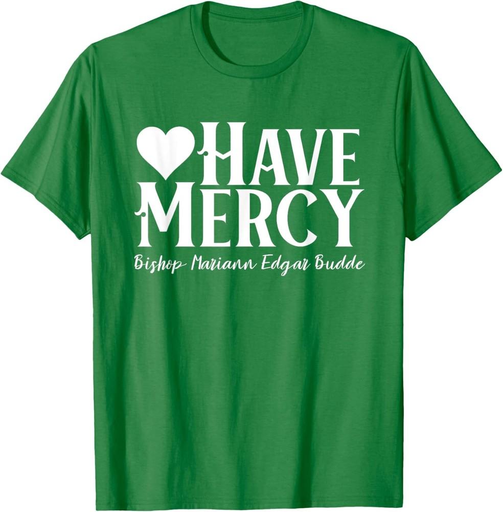 Bishop Marianne Edgar Budde Have Mercy 2026 Design Unisex T-shirt XXL