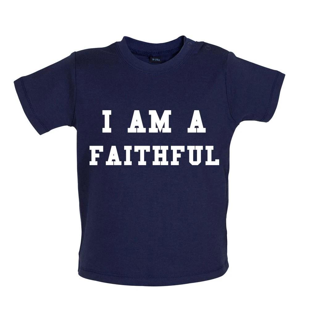 I Am A Faithful - Baby Kids Boys Girls Unisex T-Shirt / Babygrow - Traitor TV Show Funny Claudia Slogan 120