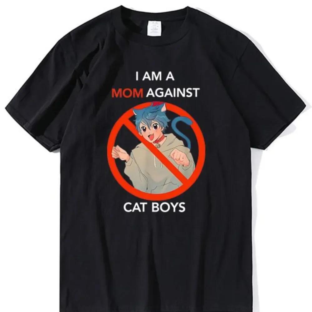 I Am A Mom Against Cat Boys Unisex Kawaii T-Shirt Men Women Humorous Anime Adult Cute Classic T-Shirt Men 100 Cotton Womens Top