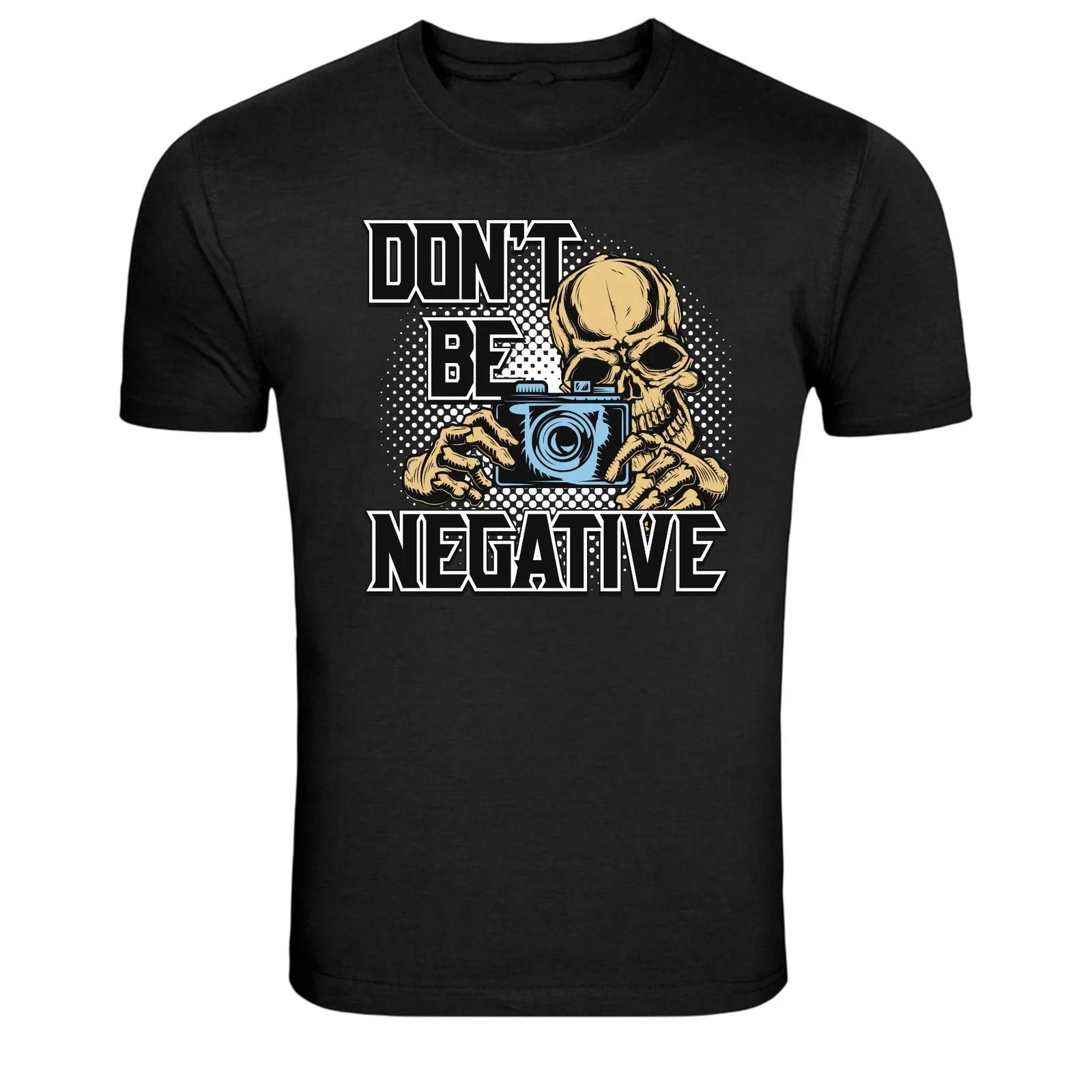 Dont Be Negative Skeleton Photographer Graphic T-Shirt XS