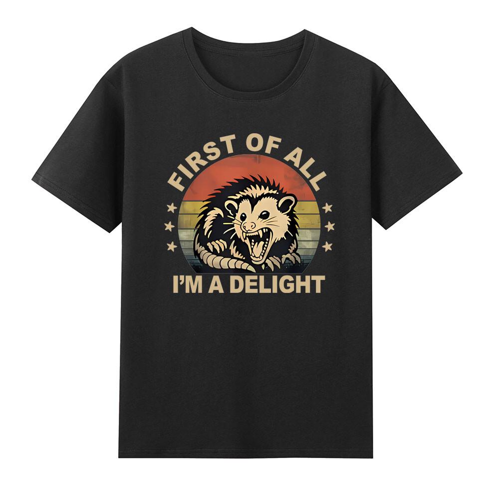 First Of All Im A Delight Angry Opossum Feral Possum Tshirt S