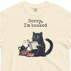Comfort Colors Funny Reading Shirt, Sorry I'm Booked, Cats and Books, Cute Cat Lover Librarian Shirt, Book Club Shirt, Bookworm Gift