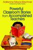 The Powerful Classroom Stories from Accomplished Teachers Book