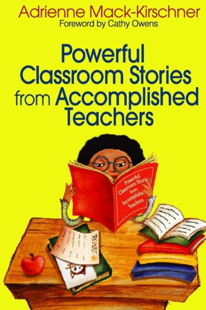 The Powerful Classroom Stories from Accomplished Teachers Book