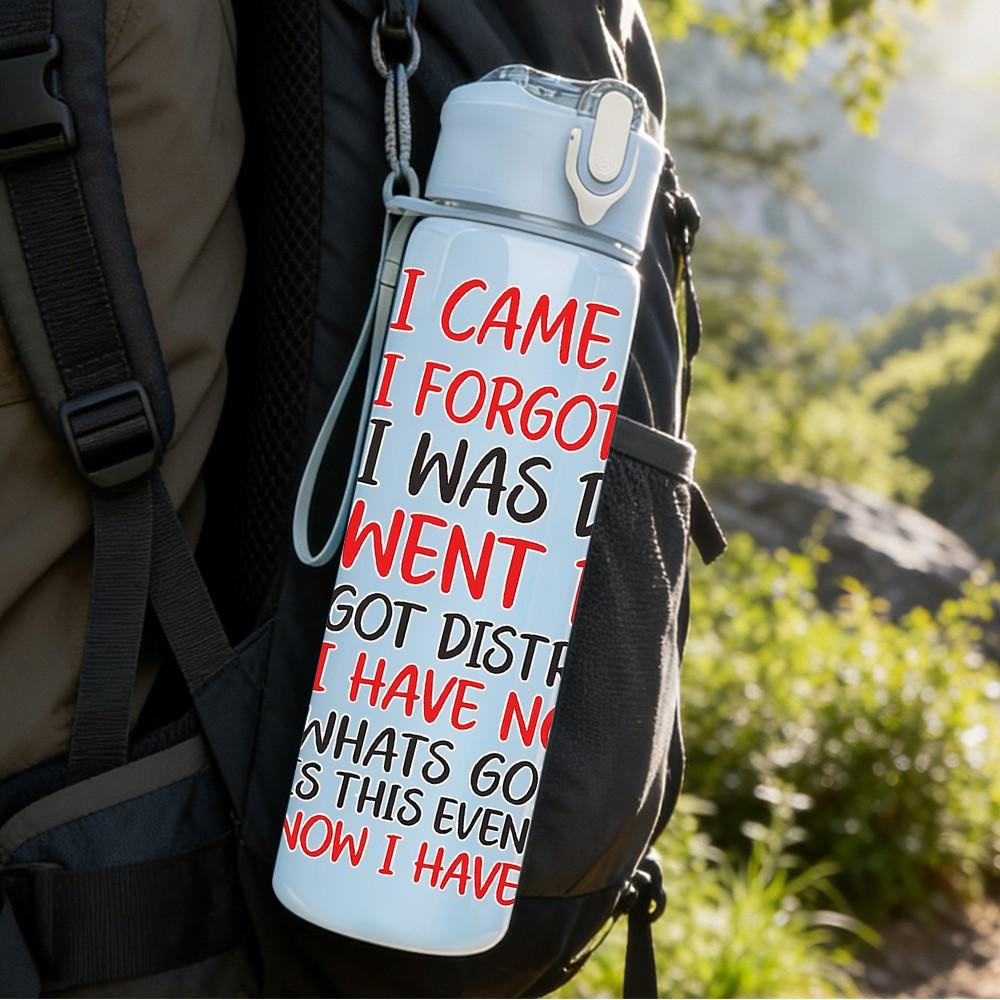 1PC I Came I Saw I Forgot Quote Print 750ml Color Plastic Sports Water Bottle Leakproof Flip Straw Lid Suitable for Sports Office Home Use