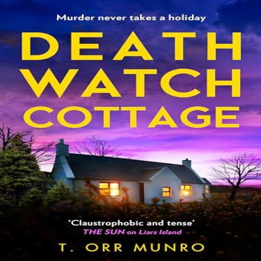 Death Watch Cottage by T. Orr Munro Hardback Book 9780008644611