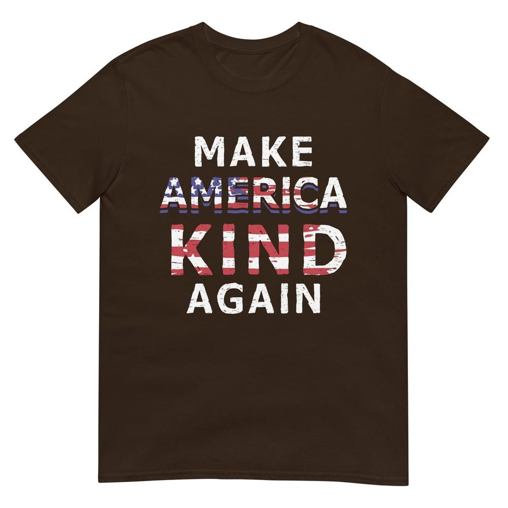 Make America Kind Again TShirt AntiTrump July 4th Gift TShirt