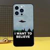 I want to believe Funda For iPhone 12 13 Mini 11 14 15 Pro Max XS X XR SE 2020 7 8 14 15 Plus Phone Case