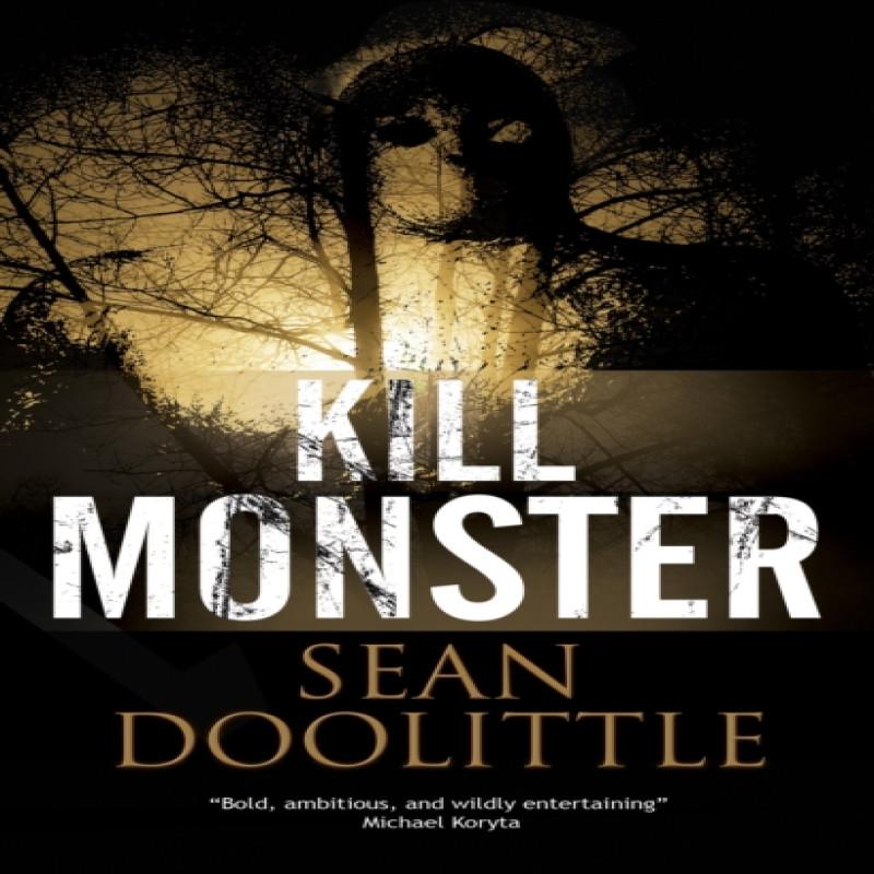 Kill Monster by Sean Doolittle Paperback Book 9781780296111