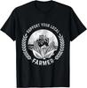 Diseño de Frase Divertida Para Apoyar a Tu Agricultor Local Camiseta Regalo Camiseta Unisex