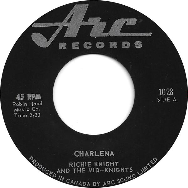 

7inch Record RICHIE KNIGHT & THE MID-KNIGHTS - Charlena 1028 ARC 1963 Canada Rock Used