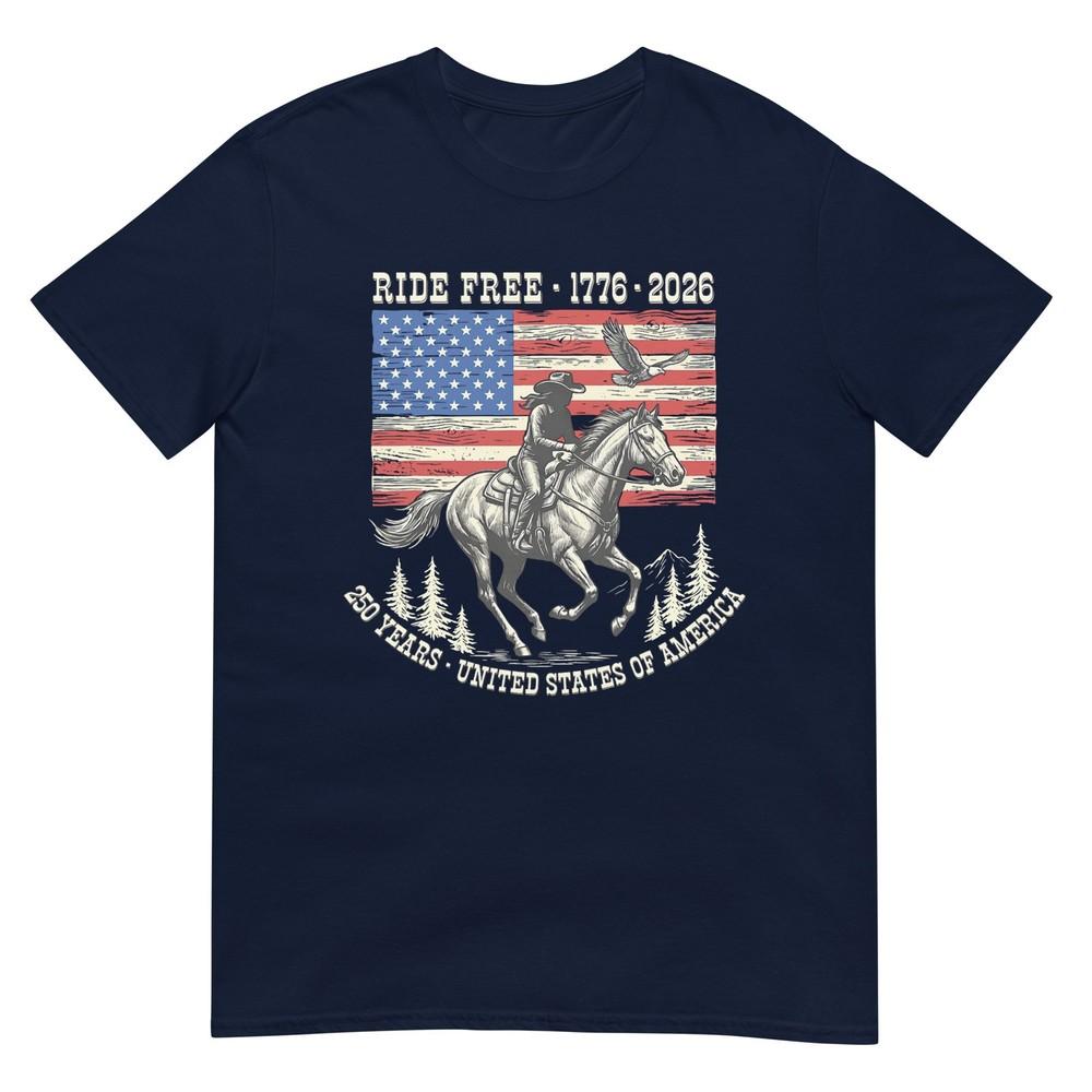 Ride Free 1776 2026 Usa 250 Years Patriotic Cowboy S