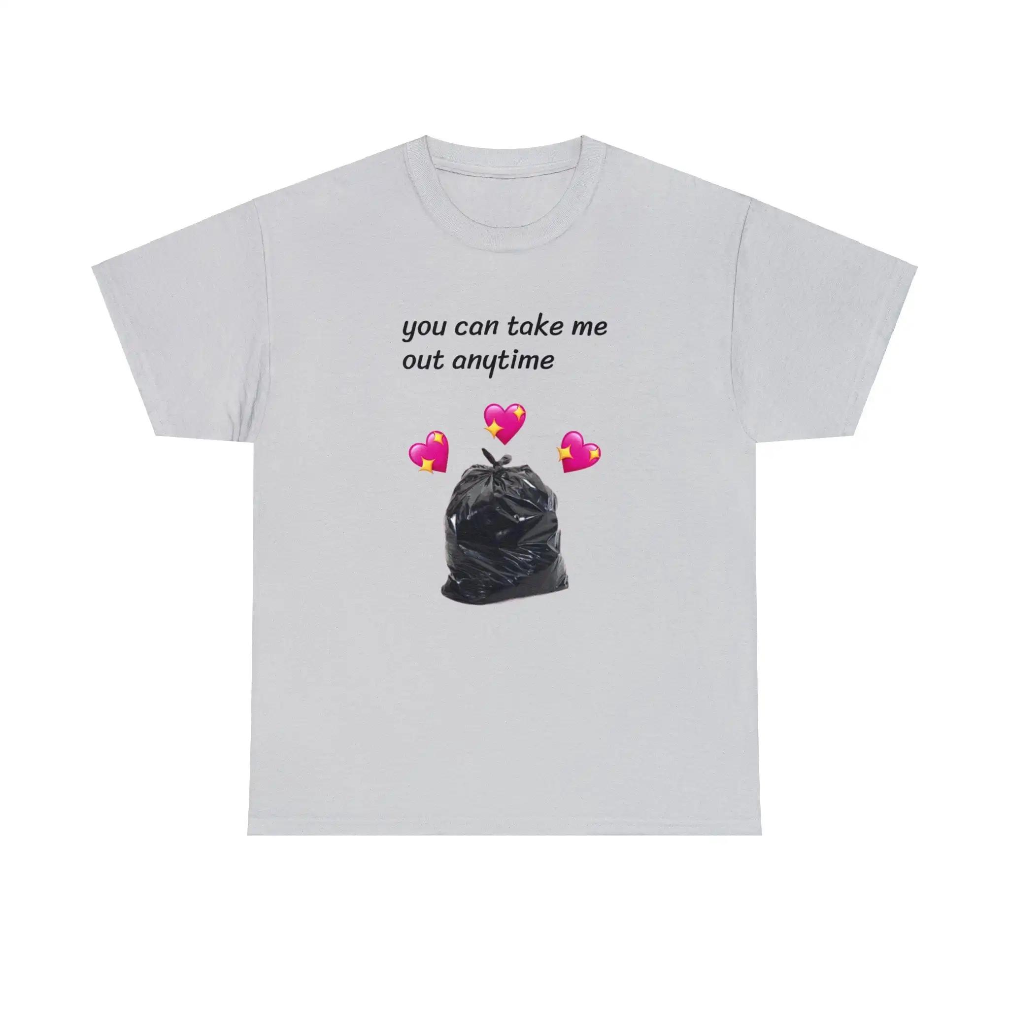 

You Can Take Me Out Anytime Valentines Trash Meme T Shirt Funny Card For Boyfriend 5XL різнокольоровий