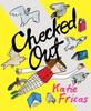 Checked Out by Katie Fricas Paperback Book 9781770467811