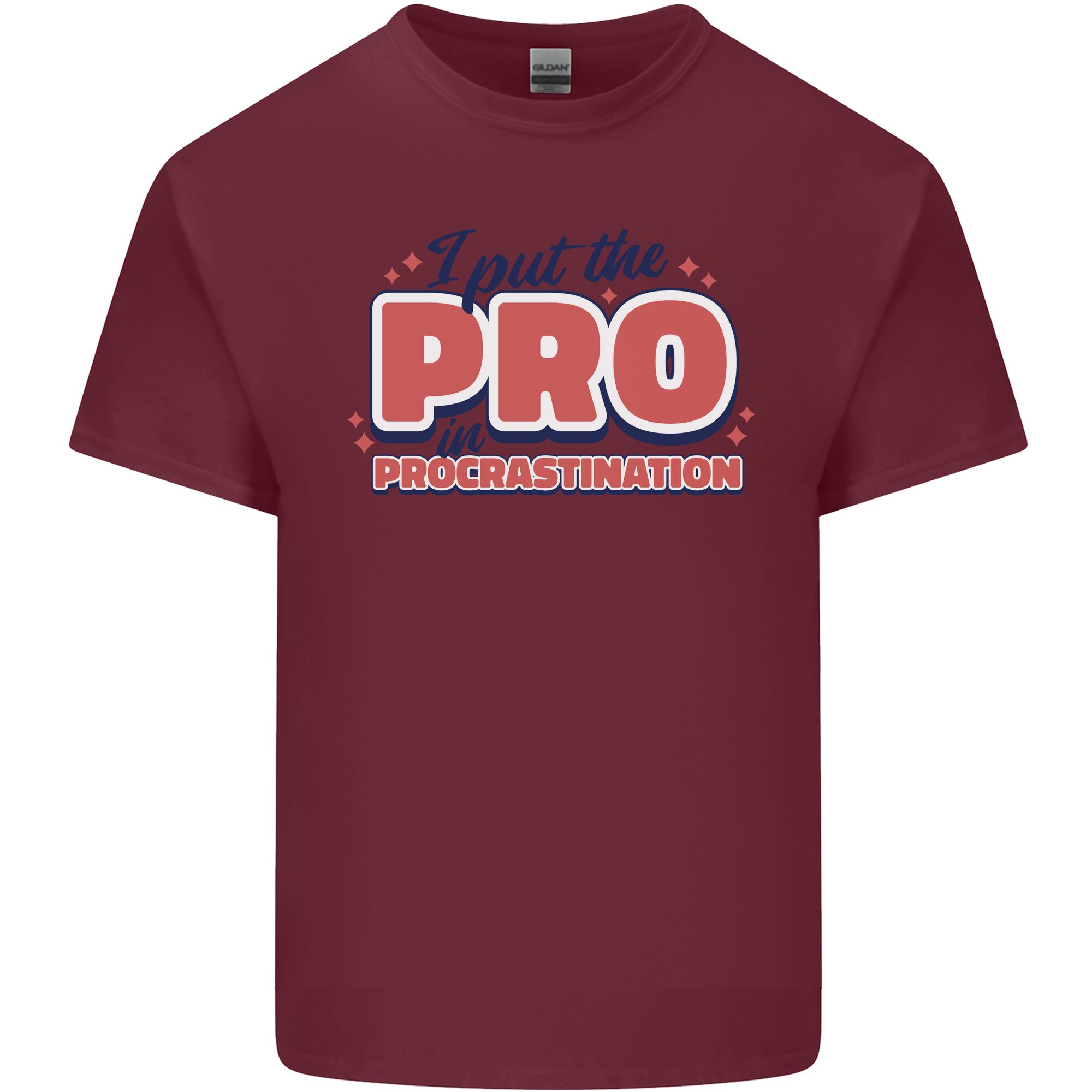 I Put the Pro In Procrastination Procrastinate Unisexs Light Cotton TShirt S