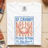 If Crabby Return To Beach Comfort Colors ® Shirt, If Crabby Return To Beach, Beach Vibes Shirt, Beach Lover Shirt, Summer Beach Vibes