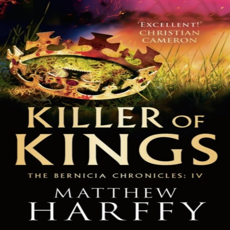 Killer of Kings by Matthew Harffy Paperback Book 9781786696267