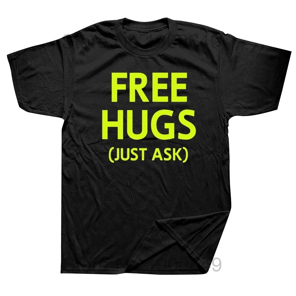 Novelty Awesome Free Hugs Just Ask Joke Funny Sarcastic 100% Cotton Casual Short Sleeve T-shirts Women Men