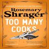 Too Many Cooks by Rosemary Shrager Paperback Book 9781472135445
