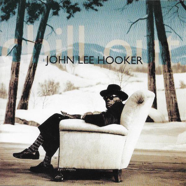 

CD HOOKER, JOHN LEE - Chill Out 724384010720 Pointblank 1995 US Blues Used